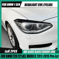 สำหรับ BMW F20 F21 Evil ไฟหน้าคิ้วเปลือกตา1 Series 118i 120d 120i Pre-Lci ABS Gloss สีดำ คาร์บอนดู3D สติกเกอร์