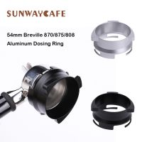 อลูมิเนียม Dosing Ring 54Mm Breville 870875808กรองสำหรับชามกาแฟผงตะกร้าช้อนเครื่องมือ Tampers Portafilter