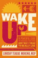 หนังสืออังกฤษใหม่ Wake Up! : The Powerful Guide to Changing Your Mind about What It Means to Really Live [Paperback]