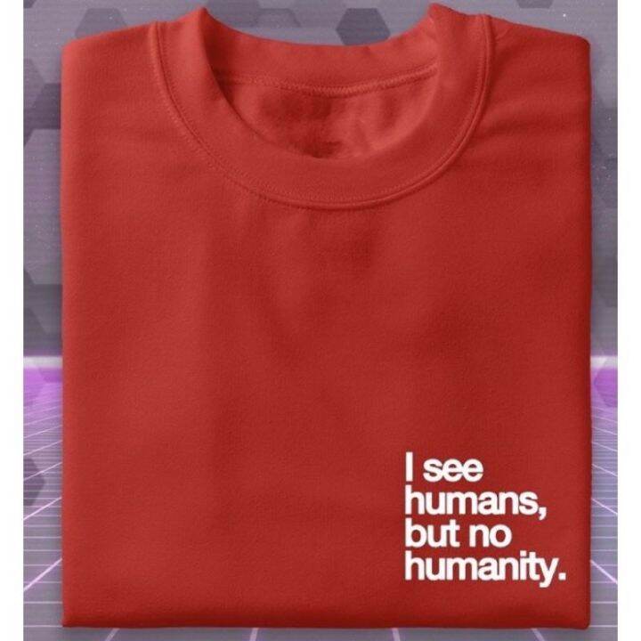 i-see-human-but-no-humanity-statement-minimalist-tshirt-print-unisex