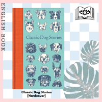 [Querida] หนังสือภาษาอังกฤษ Classic Dog Stories (Macmillan Collectors Library) [Hardcover]