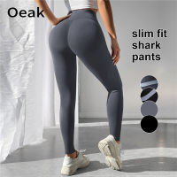 Oeak Leggings ผู้หญิงกางเกงโยคะกางเกงกีฬาไร้รอยต่อยกสะโพกกางเกงรัดรูปหนังปลาฉลามกางเกงเอวสูงแฟชั่นสลิม