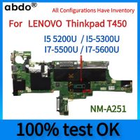 สำหรับ LENOVO Thinkpad T450เมนบอร์ดแล็ปท็อปเมนบอร์ดของ NM-A251มาเธอร์บอร์ดกับ I5 I3 I7รุ่น5Th งานทดสอบ % CPU.100