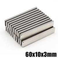 1/2/5/10/20Pcs 60x10x3 NdFeB Neodymium Magnet Super Powerful Block Permanent Disc Magnetic imanes 60x10x3