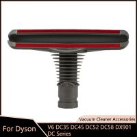 หัวแปรงสำหรับ Dyson V6 DC35 DC45ที่ DC52 DX901 DC58 DC เครื่องดูดฝุ่นซีรี่ย์หัวดูดอุปกรณ์เสริมที่นอน