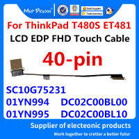 ใหม่ Original LCD EDP FHD TOUCH สำหรับ ThinkPad T480S ET481 01YN994 01YN995 SC10G75231 DC02C00BL10 40-Pin