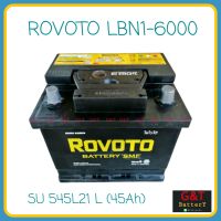 ROVOTO SUPER POWER LBN1-6000 SMF (SU545L21L) แบตเตอรี่รถยนต์ 45Ah แบตแห้ง แบตรถยุโรป