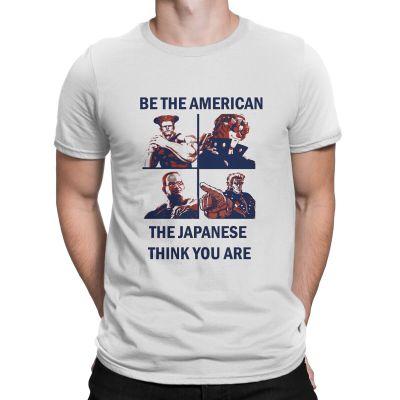 Be The American The Japanese Think You Are Men T Shirts Bad North Funny Tees Short Sleeve Crew Neck T-Shirts Summer Clothes