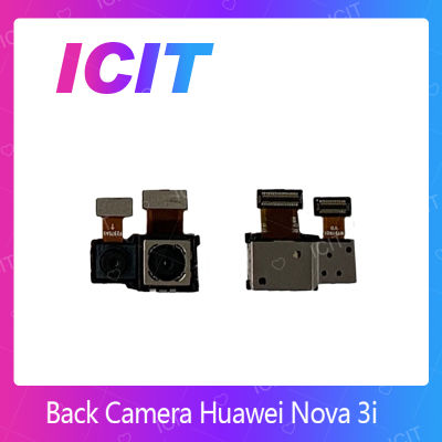 Huawei Nova 3i  อะไหล่กล้องหลัง กล้องด้านหลัง Back Camera（ได้1ชิ้นค่ะ) สินค้าพร้อมส่ง คุณภาพดี อะไหล่มือถือ (ส่งจากไทย) ICIT 2020