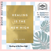 [Querida] หนังสือภาษาอังกฤษ Healing Is the New High : A Guide to Overcoming Emotional Turmoil and Finding Freedom by Vex King