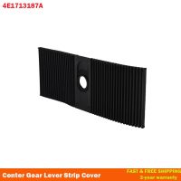 Fit For LHD Audi A8 D3 S8 2004 -2010 Gear Shift Lever Dust Slide Cover Dust-Proof Cap 4E1713187A