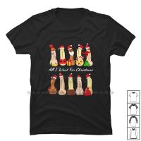 【New】All I Want For Christmas Dirty Santa T Shirt 100% Cotton Merry Christmas New Year Popular Claus Year Want Some Meme Dirt