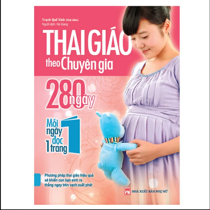 Thai Giáo Theo Chuyên Gia - 280 Ngày - Mỗi Ngày Đọc Một Trang.Tặng Bút Và Sổ Tay. Tái Bản 2021