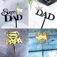 【Ready Stock】 ☬❂♣ E05 Acrylic Super Dad Cake Topper Happy Fathers Day Cake Topper Best Daddy Fathers Birthday Cupcake Topper Party Cake Decorations