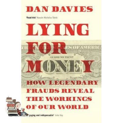 Believe you can ! LYING FOR MONEY: HOW LEGENDARY FRAUDS REVEAL THE WORKINGS OF OUR WORLD