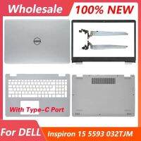 ใหม่สำหรับ Inspiron บานพับฝาปิดโน้ตบุคฝาหลัง15 5000 5593หน้าจอ LCD สำหรับแล็ปท็อปที่วางฝ่ามือด้านบนเคสด้านล่างล่าง0V5JHC 032TJM