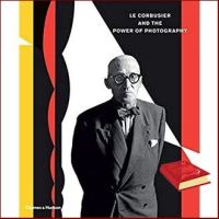 Just im Time ! &amp;gt;&amp;gt;&amp;gt; Le Corbusier and the Power of Photography [Hardcover]หนังสือภาษาอังกฤษมือ1(New) ส่งจากไทย