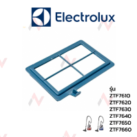 Electrolux ฟิลเตอร์   รุ่น  ZTF7660 /ZTF7650/ ZTF7640/ ZTF7630/ ZTF7620 /ZTF7610