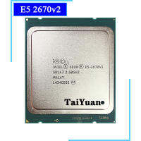 In Xeon E5-2670v2 E5 2670v2 E5 2670 v2 2.5 GHz Ten-Core Twenty-Thread CPU Processor 25M 115W LGA 2011