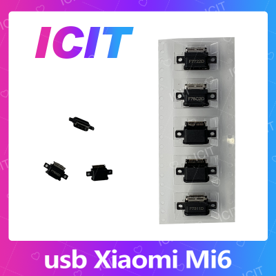 Xiaomi MI6 อะไหล่ตูดชาร์จ ก้นชาร์จ（ได้1ชิ้นค่ะ) สินค้าพร้อมส่ง คุณภาพดี อะไหล่มือถือ (ส่งจากไทย) ICIT 2020