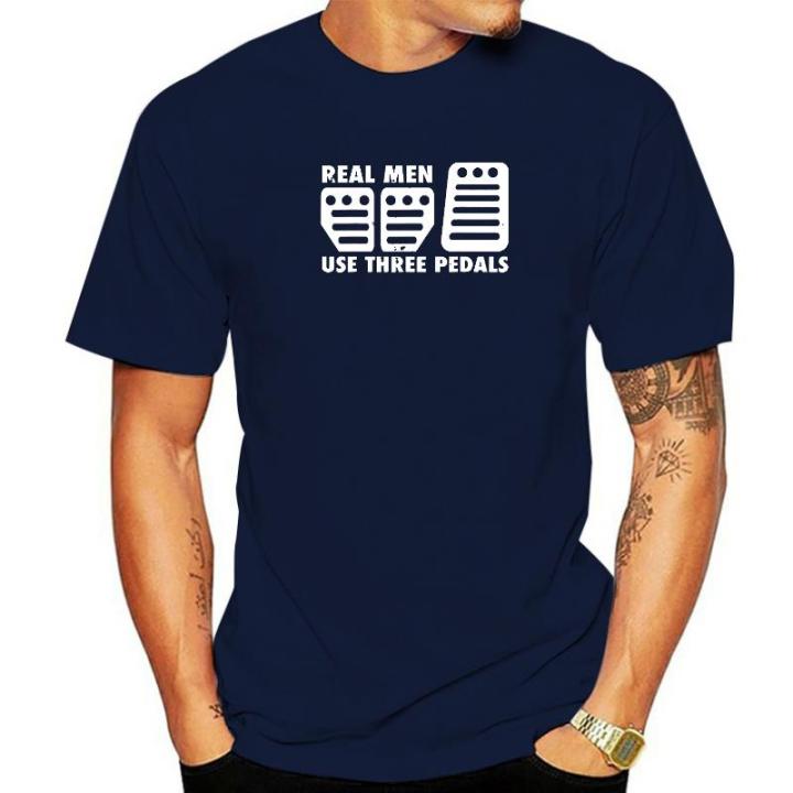 real-men-use-three-pedals-funny-t-shirt-cotton-printed-t-shirt-popular-man-t-shirts-camisa-harajuku-christmas-tees
