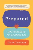 หนังสืออังกฤษใหม่ Prepared : What Kids Need for a Fulfilled Life [Paperback]