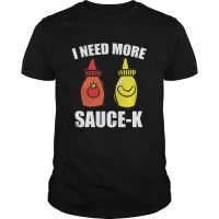 เสื้อยืดลําลอง ผ้าฝ้าย แขนสั้น คอกลม พิมพ์ลาย I Need Sauce-K Cool สําหรับผู้ชาย KJYK