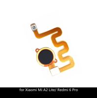 สำหรับ Redmi 6 Pro เซ็นเซอร์ลายนิ้วมือแบบริบบอนสำหรับปุ่มเมนูสายเคเบิ้ลยืดหยุ่นสำหรับในบ้านอะไหล่ทดแทน Xiaomi Mi A2 Lite