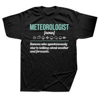 Meteorologist Meteorology Weather Forecasting T Shirt Graphic Cotton Streetwear Short Sleeve Birthday Gifts Summer Style T shirt XS-6XL