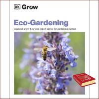 สินค้าใหม่ ! Grow Eco-gardening : Essential Know-how and Expert Advice for Gardening Success