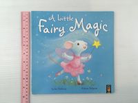 A Little Fairy Magic by Julia Hubery Paperback หนังสือนิทานปกอ่อนภาษาอังกฤษสำหรับเด็ก (มือสอง)