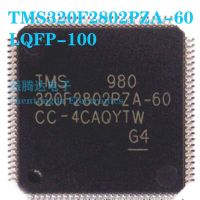 TMS320F2802PZA-60 TMS TMS320 TMS320F TMS320F2802 TMS320F2802PZA LQFP-100 IC MCU