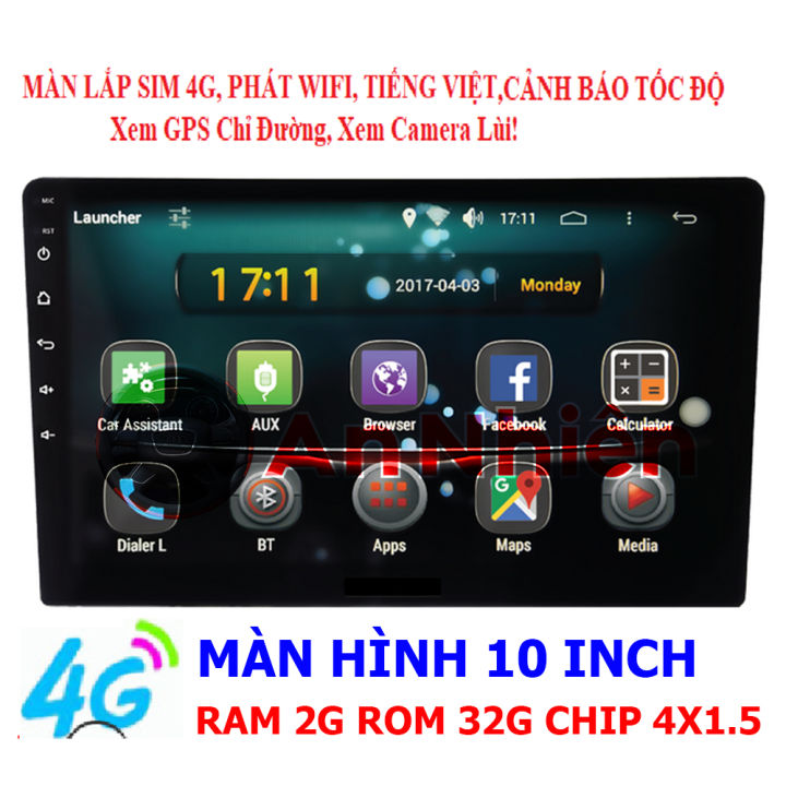 Màn hình Android ô tô lắp SIM 4G phát WiFi Ram 2GB Rom 32GB: Tận hưởng trải nghiệm giải trí đỉnh cao trên xe của bạn với màn hình Android ô tô lắp SIM 4G phát WiFi Ram 2GB Rom 32GB. Với nhiều tính năng tiên tiến, độ phân giải cao, khả năng kết nối 4G, phát WiFi mạnh mẽ và bộ nhớ lưu trữ vô cùng rộng rãi, màn hình Android ô tô lắp SIM 4G sẽ mang đến cho bạn một trải nghiệm giải trí tuyệt vời trên ô tô của mình.