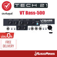 Tech 21 VT Bass 500 หัวแอมป์กีตาร์ จัดส่งด่วน ส่งฟรี +ประกันศูนย์ 1ปี Music Arms