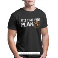 ItS Time For Plan Tshirt Bitcoin Cryptocurrency Miners Meme Top Quality New Design Graphic T Shirt Stuff