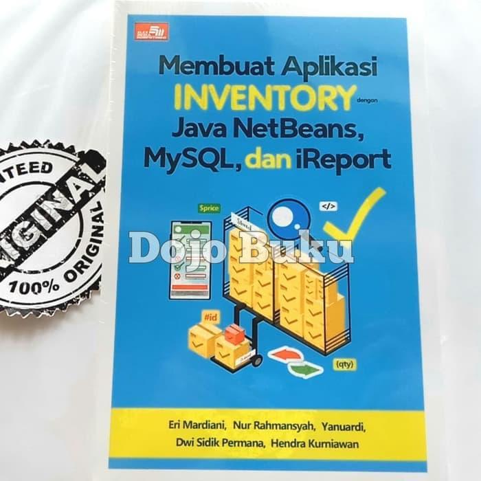 Membuat Aplikasi Inventory Dengan Java Netbeans Mysql Dan Ireport Er Lazada Indonesia 6923