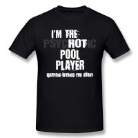 Hot Psychotic Pool Player Warning You Funny Gift Billiard T Shirts Graphic Cotton Birthday Gildan