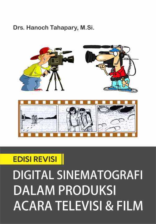 Buku Digital Sinematografi Dalam Produksi Acara Televisi Dan Film Edisi ...