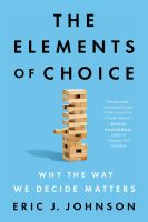 หนังสืออังกฤษใหม่ The Elements of Choice : Why the Way We Decide Matters [Paperback]