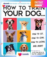 (มาใหม่) หนังสืออังกฤษ How to Train Your Dog : A Relationship-Based Approach for a Well-Behaved Dog [Paperback]