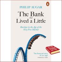 New Releases ! The Bank That Lived a Little : Barclays in the Age of the Very Free Market (Reprint) [Paperback] (ใหม่)พร้อมส่ง