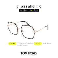 [ลดกระหน่ำ] กรอบแว่นสายตา TOM FORD รุ่น FT5615-B ทรง 6เหลี่ยม ดีไซน์เกร๋ไม่ซ้ำใคร