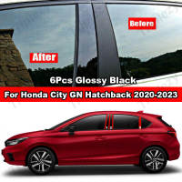 ประตูหน้าต่างรถ6ชิ้นเสากลาง BC ปกหลังเสาแต่งขอบสำหรับ Honda City GN Hatchback 2020-2023มันวาวสีดำคาร์บอนไฟเบอร์พีซีวัสดุอุปกรณ์ตกแต่ง