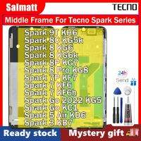 Salmatt เฟรมกลางซีรีส์สำหรับ Tecno Spark เฟรมกลางสำหรับ KH6 KG5K KG6 KG6K KG7 KG8 KF7 KF6 KF6h KG5 KC1 KD6 KB7ฝาแผ่นหน้ามีหนามเตยการยึดจอแอลซีดีชิ้นส่วนซ่อมกรอบหน้าพร้อมเครื่องมือซ่อม