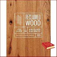 Be Yourself Reclaimed Wood : A Field Guide [Hardcover]หนังสือภาษาอังกฤษมือ1(New) ส่งจากไทย