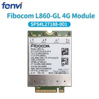 Fibocom L860-GL โมดูล4G การ์ด WLAN LTE-A Pro Cat16 1Gbps SPS # L27188-001การ์ดไร้สาย WWAN สำหรับ HP Elitebook X360 830 840 850