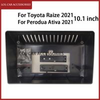 Lca เคสสำหรับ Toyota Raize/perodua Ativa 2021 10.1นิ้ววิทยุรถยนต์แอนดรอยด์เครื่องเล่น Mp5กรอบศีรษะฝาครอบผนังบุเครื่องสเตอริโอ