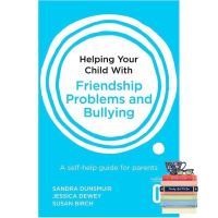Online Exclusive &amp;gt;&amp;gt;&amp;gt; (New) Helping Your Child with Friendship Problems and Bullying หนังสือใหม่พร้อมส่ง