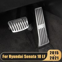 แผ่นครอบแป้นเบรกสำหรับฮุนได Sonata10 LF 2015 2016 2017 2018 2019 2020 2021 2022อุปกรณ์เสริมสำหรับรถยนต์ที่เหยียบน้ำมันเชื้อเพลิงแป้นเบรก