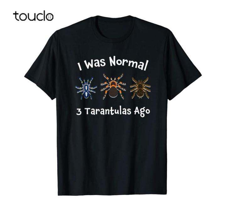 tarantula-gifts-i-was-normal-3-tarantulas-ago-spider-t-shirt-1762-xs-4xl-5xl-6xl